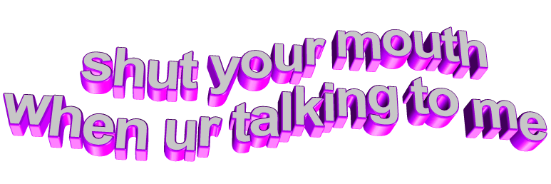 Dont Speak Shut Up Sticker By Animatedtext For Ios Android Giphy
