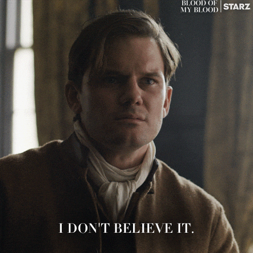 I Dont Believe You No Way GIF by Outlander