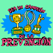 Be a champion of prevention Spanish text