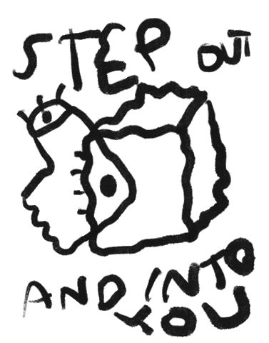 Step Out And Into You Sticker
